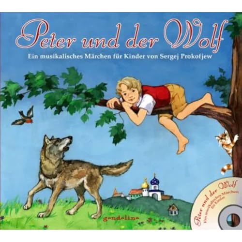 Peter und der Wolf + CD - Ein musikalisches Märchen für Kinder von Sergej Prokofjew: Entdecke den Klassiker - zum Vorlesen und Anhören für Kinder ab 4 Jahren