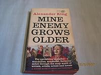 Mine Enemy Grows Older B000CZ3LQS Book Cover