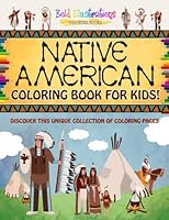 Native American Coloring Book! Discover This Unique Collection Of Coloring Pages For Adults And Kids 1641938706 Book Cover