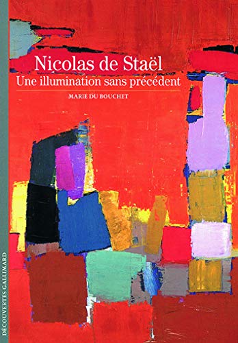 Télécharger Nicolas de Staël : Une illumination sans précédent livre En ligne