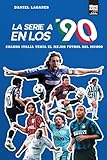  La serie A en los 90