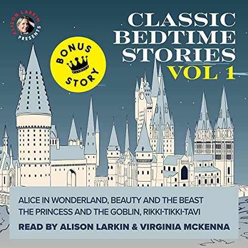 Classic Bedtime Stories: Volume I by Alison Larkin, Lewis Carroll, Jeanne-Marie Leprince de Beaumont, George MacDonald, Rudyard Kipling, Beatrix Potter episode artwork