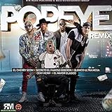  Popeye (feat. Ceky Viciny & El Mayor Clasico) (Remix) [Explicit]