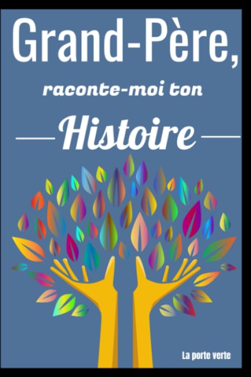 Journal Mémoire Grand-Père - De Toi à Moi, Livre Pour Raconter Sa Vie (128 Pages)
