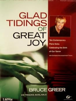 Glad Tidings of Great Joy: Ten Contemporary Piano Solos Celebrating the Birth of Our Savior