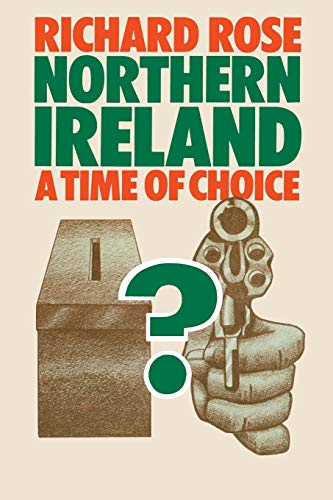Northern Ireland: A Time Of Choice