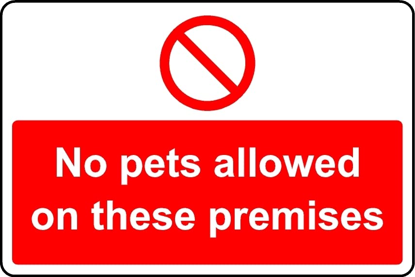 No Pets Allowed on These Premises Safety Sign - 1mm Plastic Sign (300mm x 200mm)