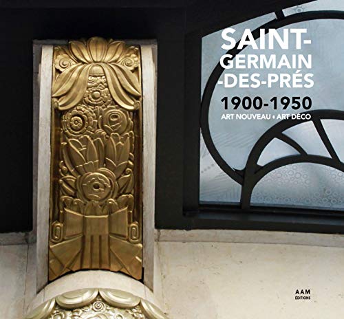 Télécharger Saint-Germain-des-Prés 1900-1950 : Art nouveau - art déco PDF