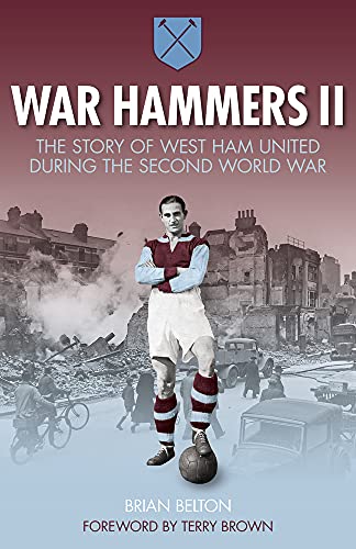 War Hammers II: The story of West Ham United during