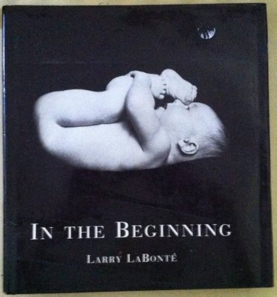 IN THE BEGINNING:Larry LaBonté/ラリー・ラボンテ Amazon.co.jp: In the Beginning : Labonte, Larry: 洋書