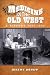 Medicine in the Old West: A History, 1850-1900