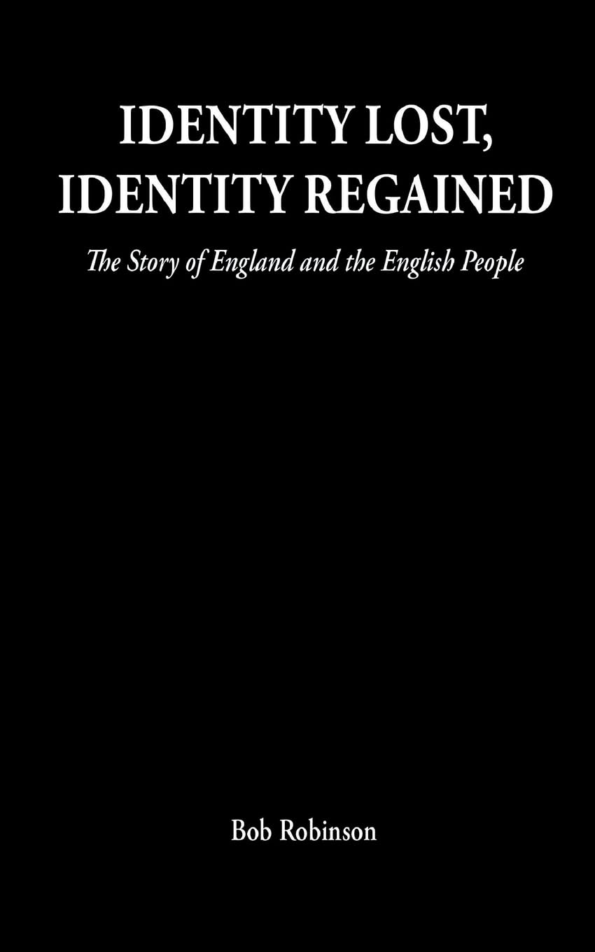Identity Lost, Identity Regained: The Story of England and the English People