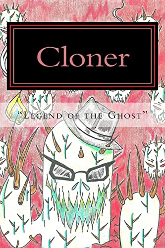 Cloner "Legend of the Ghost"