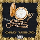 oro viejo 2018 junio  Oro Viejo [Explicit]