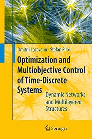 Optimization and Multiobjective Control of Time-Discrete Systems: Dynamic Networks and Multilayered Structures 2009th Edition book cover