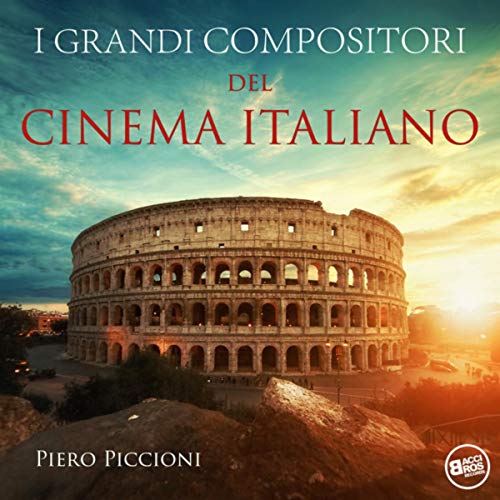 I grandi compositori del Cinema Italiano: Piero Piccioni