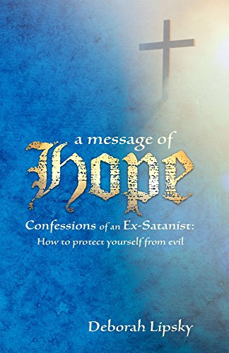 A Message of Hope, Confessions of an Ex-Satanist: How to