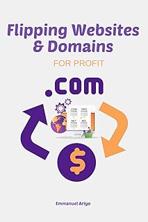 Flipping Websites & Domains for Profit
