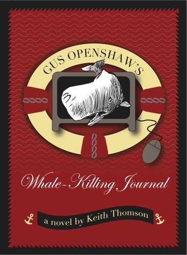Buy Gus Openshaw's Whale-Killing Journal: A Novel — BookShops.in