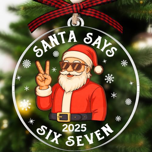 67 Ornament for Christmas Tree - Santa Says Six Seven Ornament - 67 Meme Funny Christmas Ornaments - Christmas Ornaments for Kids, Girls, Boys - Teen Girl Stuff - Acrylic Christmas Decoration 2025