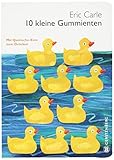 eric carle bücher box  10 kleine Gummienten: Mit Quietsche-Ente zum Drücken