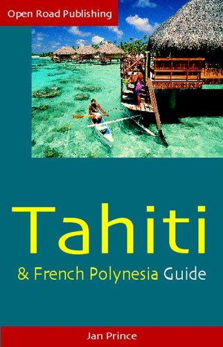 Tahiti & French Polynesia Guide [Lingua Inglese]
