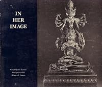 In her image: The Great Goddess in Indian Asia and the Madonna in Christian culture B0006E40ME Book Cover