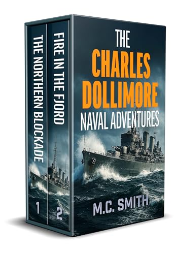 THE CHARLES DOLLIMORE NAVAL ADVENTURES a gripping historical WW2 series