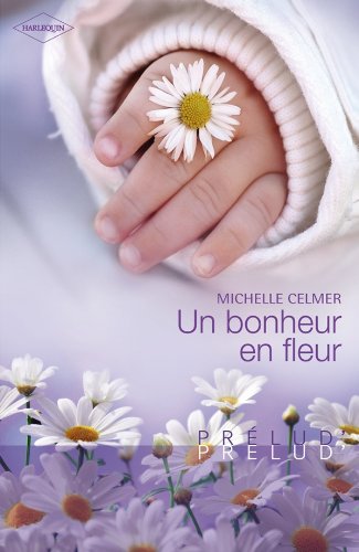 Télécharger Un bonheur en fleur livre En ligne