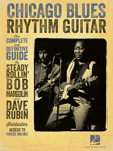 Chicago Blues Rhythm Guitar: The Complete Definitive Guide
