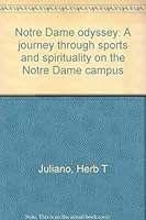 Notre Dame odyssey: A journey through sports and spirituality on the Notre Dame campus B0006F17V0 Book Cover