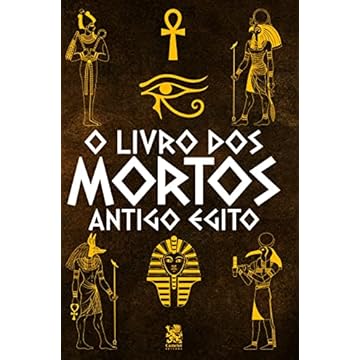 Capa do livro O Livro dos Mortos: Antigo Egito