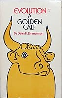 Evolution: A Golden Calf 0890360596 Book Cover