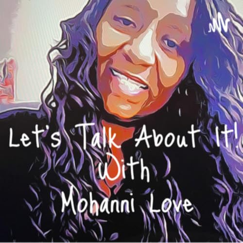 『Let's Talk About It with Mohanni Love』のカバーアート
