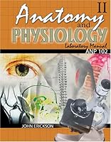 Anatomy and Physiology II: Labratory Manual 0757526969 Book Cover