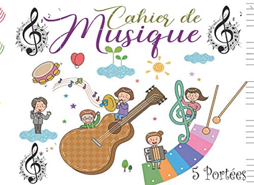 Cahier de musique 5 portées: Cahier de partitions pour enfants avec papier manuscrit - Cahier de musique 48 pages, 5 grosses portées par page - cahier ... a remplir (Cahier de musique petit format)