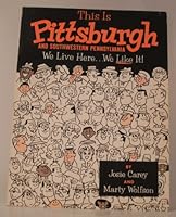 This is Pittsburgh and Southwestern Pennsylvania ;: We live here...we like it B0007J5J8W Book Cover