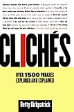 Cliches: Over 1500 Phrases Explored and Explained