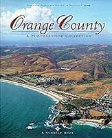 Orange County: A Photographic Collection 0932653227 Book Cover
