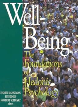 Hardcover Well-Being : The Foundations of Hedonic Psychology Book