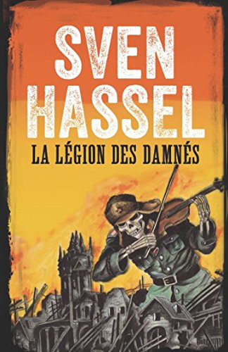 La Légion des Damnés (Sven Hassel Série Deuxième Guerre Mondiale)