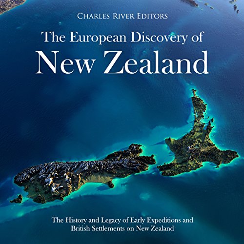 The European Discovery of New Zealand The History and
