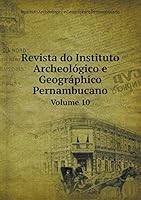 Revista do Instituto Archeológico e Geográphico Pernambucano Volume 10 551930274X Book Cover