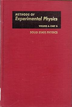 Hardcover Methods of Experimental Physics Solid State Physics (Volume 6/Part B) Book