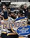Glorious: The St. Louis Blues Historic Quest for the 2019 Stanley Cup