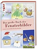  Das große Buch der Fensterbilder: Kreative Fensterbilder für das ganze Jahr (Das große Buch der Kreativideen)