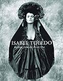 Isabel Toledo: Fashion from the Inside Out
