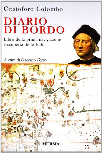  Diario di bordo: Libro della prima navigazione e scoperta delle indie. A cura di Gaetano Ferro