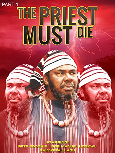 The Priest Must Die 1 Nollywood African movie