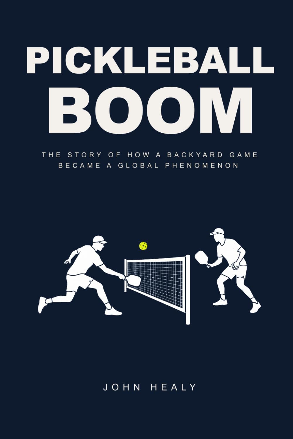Pickleball Boom: The Story of How a Backyard Game Became a Global Phenomenon
